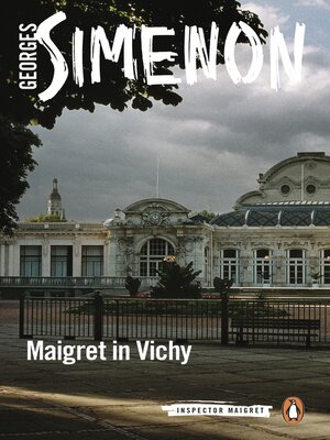 cover image of Maigret in Vichy